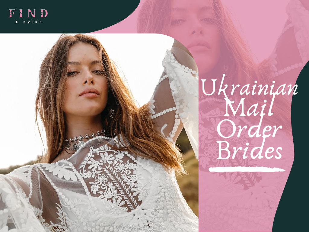 How to Find a Real Ukrainian Mail Order Bride Online in 2024