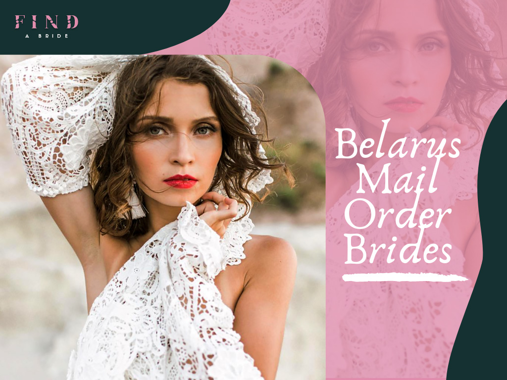 How to Find a Real Belarusian Mail Order Bride Online in 2024