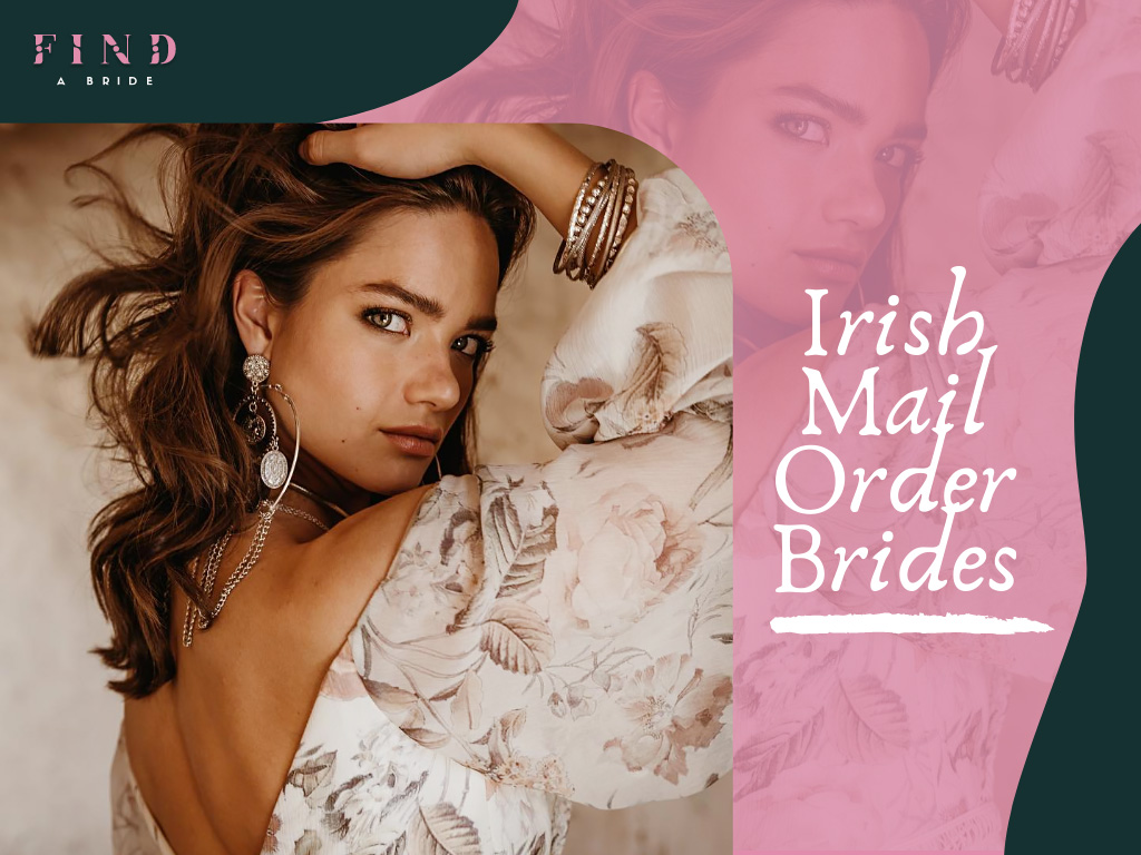 How to Find a Real Irish Mail Order Bride Online in 2024